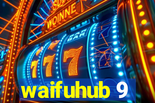 waifuhub 9